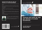 Saurabh Agarwal, Navpreet Kaur - Factores del estilo de vida que afectan a la salud bucodental