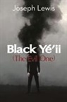 Joseph Lewis - Black Yé¿ii