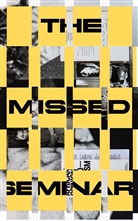 Tiffany Florvil, Malin Gewinner, Lyo Kritsouk, Avery F. Gordon, HEAD - Genève an der Genfer Hochschule für angewandte Wissenschaften und Kunst (HES-SO), Doreen Mende... - Entangled Internationalism: The Missed Seminar