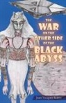 Juan Vasquez Rubio - The War on the Other Side of the Black Abyss