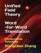 Xiangqian Zhang - Unified Field Theory (Word-for-Word Translation)