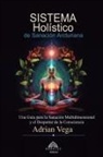 Adrian Vega, Luiz Santos - Sistema Holístico de Sanación Arcturiana
