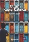 Özlem Y. Ucak - Otizm Kapiyi Calinca