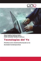 Ashlee Carolina Estrada Herrera, Carlos Alexander Mendoza Jacomino, Maria Angelica Sandoval Salas - Tecnologías del Yo