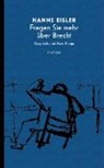 Hans Bunge, Hanns Eisler - Fragen Sie mehr über Brecht