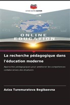 Aziza Turemuratova Begibaevna - La recherche pédagogique dans l'éducation moderne