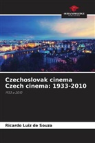 Ricardo Luiz de Souza - Czechoslovak cinema Czech cinema: 1933-2010