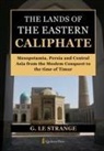 G. Le. Strange - The Lands of the Eastern Caliphate