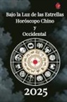 Alina Rubi - Bajo la Luz de las Estrellas Horóscopo Chino y Occidental 2025