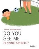 Tuula Pere - Do You See Me Playing Sports?