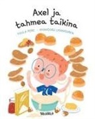 Tuula Pere - Axel ja tahmea taikina