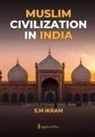 S. M Ikram - Muslim Civilization in India