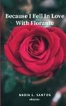 Nadia L. Santos - Because I Fell In Love With Florante
