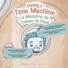 Armando Torres, Yaretzi Torres - Daddy's Time Machine / La Máquina de TIempo de Papá