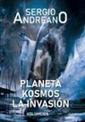 Sergio Andreano - Planeta Kosmos - La Invasión - Volumen 1