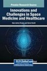 Ilaria Cinelli, Kyla Latrice Tennin - Innovations and Challenges in Space Medicine and Healthcare