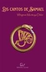 Whigman Montoya Deler, Juan Manuel Alsina - Los cantos de Samael
