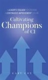 Gary Cox - Cultivating Champions of CI