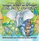 Natalie Guess - The Biggest, The Oldest, The Strongest... All Eat Plants