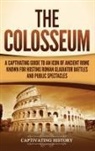 Captivating History - The Colosseum