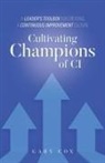Gary Cox - Cultivating Champions of CI