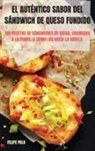 Felipe Polo - EL AUTÉNTICO SABOR DEL SÁNDWICH DE QUESO FUNDIDO