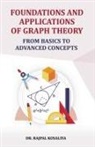 Rajpal Kosaliya - Foundations and Application of Graph Theory