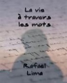 Rafael Lima - La Vie à Travers Les Mots