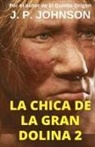 J. P. Johnson - La Chica de la Gran Dolina 2