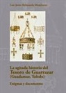 La agitada historia del Tesoro de Guarrazar (Guadamur, Toledo). Enigmas y docume