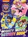 Paw Patrol - PAW Patrol Mighty Movie Sticker Activity Book