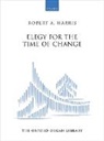 Robert A. (COP) Harris - Elegy for the Time of Change