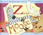 Kelly Bingham, Paul O Zelinsky, Paul O. Zelinsky - Z Is for Moose