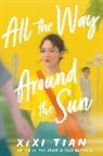 XiXi Tian - All the Way Around the Sun