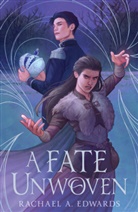 Rachael A Edwards, Rachael A. Edwards - A Fate Unwoven
