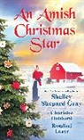 Shelley Shepard Gray, Charlotte Hubbard, Lauer, Rosalind Lauer - An Amish Christmas Star