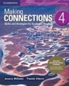 Pamela Vittorio, Jessica Williams, Jessica Vittorio Williams - Making Connections Level 4 Student s Book With Integrated Digital