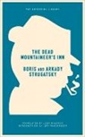 Josh Billings, Arkady Strugatsky, Boris Strugatsky, Jeff VanderMeer - The Dead Mountaineer's Inn