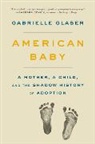 Gabrielle Glaser, Glaser Gabrielle - American Baby
