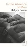Philippe Besson - In the Absence of Men