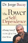 Jorge Bucay - The Power of Self-Dependence