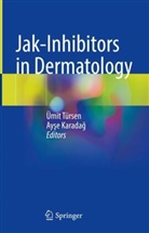 Karadag, Ayse Karadag, Ayşe Karadağ, Ayşe Serap Karadağ, Serap Karadag, Ümit Türsen - Jak-Inhibitors in Dermatology