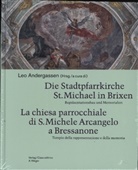 Leo Andergassen - Die Stadtpfarrkirche St. Michael in Brixen / La chiesa parrocchiale di S. Michele Arcangelo a Bressanone