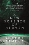 Robert Temple - A New Science of Heaven
