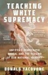 Donald Yacovone - Teaching White Supremacy