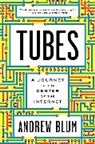 Andrew Blum - Tubes