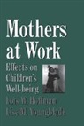 Lois W. Hoffman, Hoffman Lois, Lise M. Youngblade, Youngblade Lisa - Mothers at Work