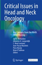 Johannes A Langendijk, Johannes A. Langendijk, C. René Leemans, Jean-Pascal Machiels, Piero Nicolai, Brian O'Sullivan... - Critical Issues in Head and Neck Oncology