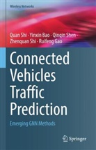 Yinxin Bao, Ruifeng Gao, Qinqin Shen, Qinqin et al Shen, Quan Shi, Zhenquan Shi - Connected Vehicles Traffic Prediction