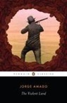 Jorge Amado - The Violent Land